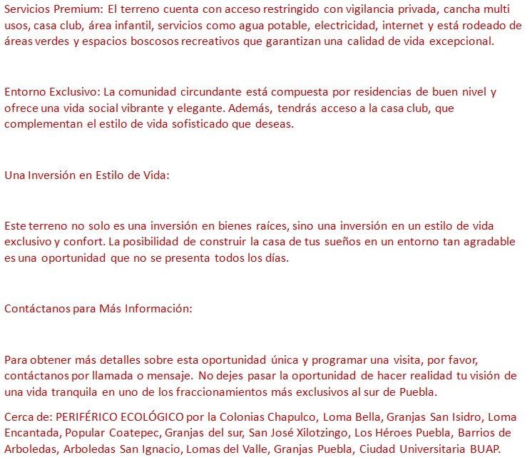 Servicios Premium: El terreno cuenta con acceso restringido con vigilancia privada, cancha multi usos, casa club, área infantil, servicios como agua potable, electricidad, internet y está rodeado de áreas verdes y espacios boscosos recreativos que garantizan una calidad de vida excepcional.
Entorno Exclusivo: La comunidad circundante está compuesta por residencias de buen nivel y ofrece una vida social vibrante y elegante. Además, tendrás acceso a la casa club, que complementan el estilo de vida